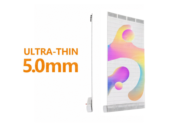 บางเฉียบและเบามาก ความหนาของผนังจอ LED ประมาณ 5 มม. น้ำหนัก 6 กก./ตร.ม. น้ำหนักเบา ไม่กดทับกระจก